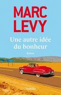 Une autre idée du bonheur by Marc Levy