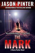 The Mark (Henry Parker #1) by Jason Pinter