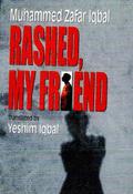 Rashed, My Friend by Muhammed Zafar Iqbal