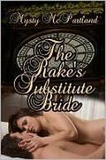 The Rake's Substitute Bride by Mysty McPartland