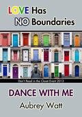Dance With Me (Don't Read in the Closet Events) by Aubrey Watt