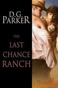 The Last Chance Ranch (Last Chance Ranch #2) by D.G. Parker