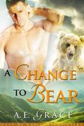 A Change To Bear (Last of the Shapeshifters #1) by A.E. Grace