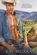 Taking The Reins (Roped & Wrangled #1) by Kat Murray