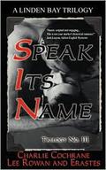 Trilogy No. 111: Speak Its Name by Lee Rowan
