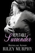 Reputable Surrender (Trust in Me #5) by Riley Murphy