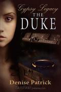 The Duke (Gypsy Legacy #2) by Denise Patrick