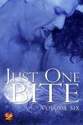 Just One Bite: Volume Six (Just One Bite #6) by Sarah Madison