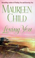 Loving You by Maureen Child
