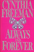 Always and Forever by Cynthia Freeman