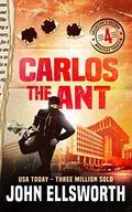 Carlos the Ant by John Ellsworth