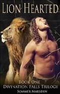 Lion Hearted (Divination Fall Trilogy #1) by Sommer Marsden