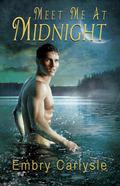Meet Me At Midnight by Embry Carlysle