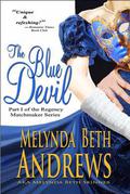 The Blue Devil (The Regency Matchmaker #1) by Melynda Beth Andrews