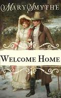 Welcome Home: Variations on a Jane Austen Christmas ('Tis the Season Collection #1) by Mary Smythe