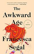 The Awkward Age by Francesca Segal