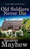 Old Soldiers Never Die by Margaret Mayhew