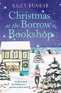 Christmas at the Borrow a Bookshop (Borrow A Bookshop #2) by Kiley Dunbar