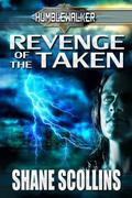 Revenge of the Taken (Humble Walker #1) by Shane Scollins