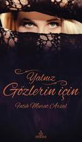 Yalnız Gözlerin İçin by Fatih Murat Arsal