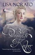 The Promise Keeper (Sea Heroes of Duxbury) by Lisa Norato