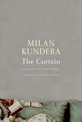 The Curtain: An Essay in Seven Parts by Milan Kundera