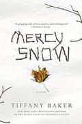 Mercy Snow by Tiffany Baker