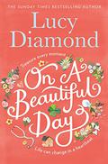 On a Beautiful Day by Lucy Diamond