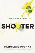Shooter by Caroline Pignat