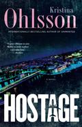 Hostage (Fredrika Bergman & Alex Recht #4) by Kristina Ohlsson