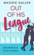 Out of His League by Maggie Dallen