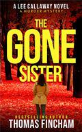 The Gone Sister by Thomas Fincham