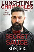 Lunchtime Chronicles: The Secret Sauce by Sonja B.
