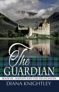 The Guardian: A Year at Kilchurn Castle by Diana Knightley