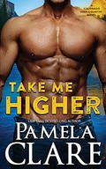 Take Me Higher: A Colorado High Country Novel by Pamela Clare