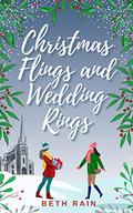 Christmas Flings and Wedding Rings by Beth Rain