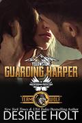 Guarding Harper: Brotherhood Protectors World (Team Wolf #1) by Desiree Holt
