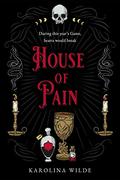 House of Pain (Precious Villains #1) by Karolina Wilde
