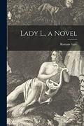 Lady L., a Novel by Romain Gary