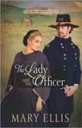 The Lady and the Officer (Civil War Heroines #2) by Mary Ellis