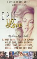Epic Love: 8 Bestselling Authors, 8 Bestselling Romance Novels by Karen Erickson