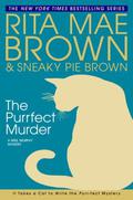 The Purrfect Murder (Mrs. Murphy #16) by Sneaky Pie Brown