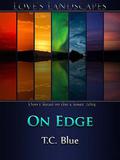 On Edge (Love's Landscapes) by T.C. Blue