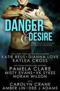 Danger and Desire (Serve and Protect #1) by Dee J. Adams
