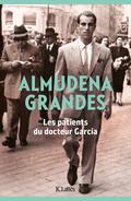 Les patients du docteur Garcia by Almudena Grandes