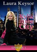 Kylie in the City (Kylie in the City #1) by Laura Keysor