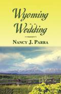 Wyoming Wedding (Morgan Brothers #4) by Nancy J. Parra