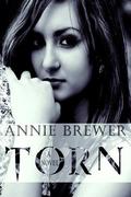 Torn (Torn Heart #1) by Annie Brewer