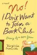 No! I Don't Want to Join a Book Club: Diary of a Sixtieth Year (Marie Sharp #1) by Virginia Ironside