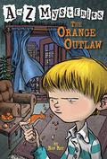 The Orange Outlaw by Ron Roy, John Steven Gurney